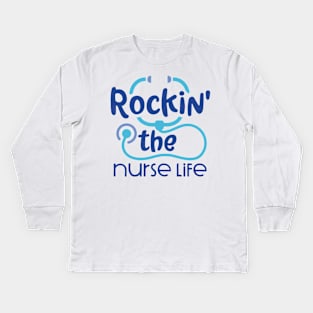 rockin the nurse life Kids Long Sleeve T-Shirt